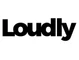 Loudly