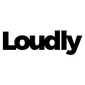 Loudly