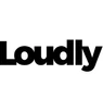 Loudly Loudly