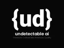 Undetectable AI Undetectable AI