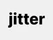 Jitter