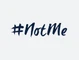NotMe