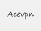 Ace VPN