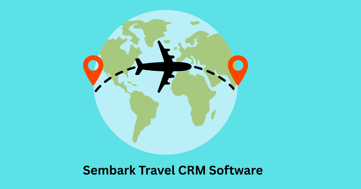 How to Convert More Travel Leads into Bookings Using Sembark Travel CRM Software?