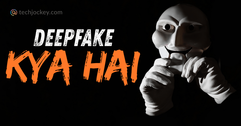 डीपफेक क्या है? Deepfake Kya Hai-feature image