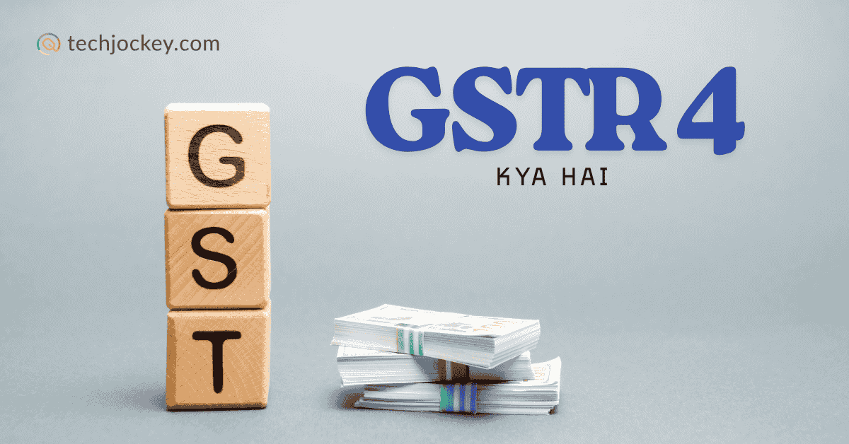 GSTR 4 Kya Hai
