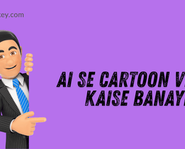 AI se Cartoon Video Kaise Banaye