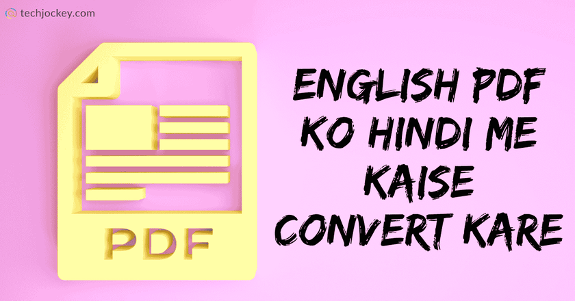 English PDF को हिंदी में कैसे कन्वर्ट करें – English PDF Ko Hindi me Kaise Convert Kare-feature image