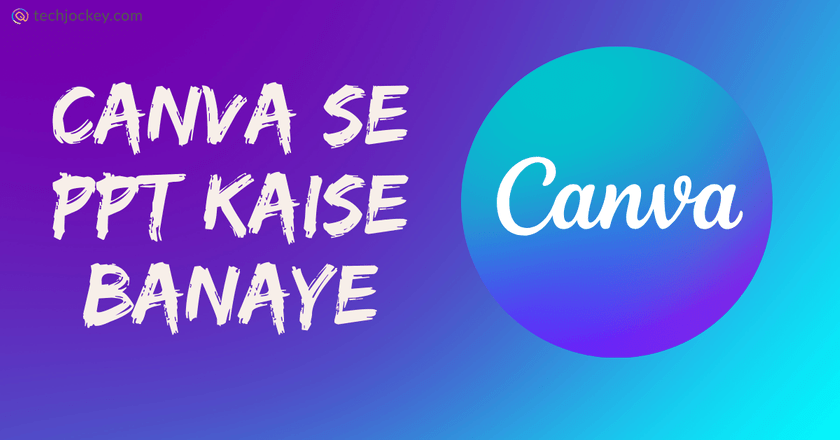 Canva से PPT कैसे बनाएं – Canva se PPT Kaise Banaye-feature image