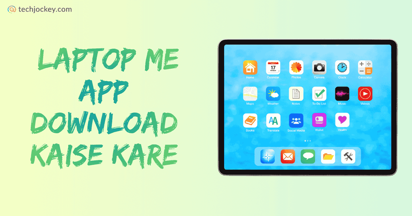 लैपटॉप में ऐप कैसे डाउनलोड करें – Laptop me App Download Kaise Kare-feature image