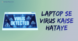 Laptop se Virus Kaise Hataye