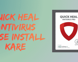 Quick Heal Antivirus Kaise Install Kare