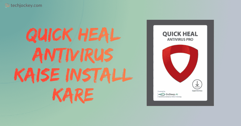 क्विक हील एंटीवायरस कैसे इंस्टॉल करें | Quick Heal Antivirus Kaise Install Kare-feature image