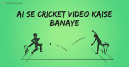 AI se Cricket Video Kaise Banaye