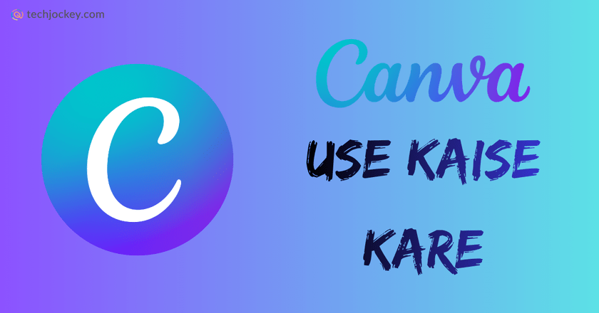 Canva कैसे यूज़ करें – Canva Use Kaise Kare-feature image