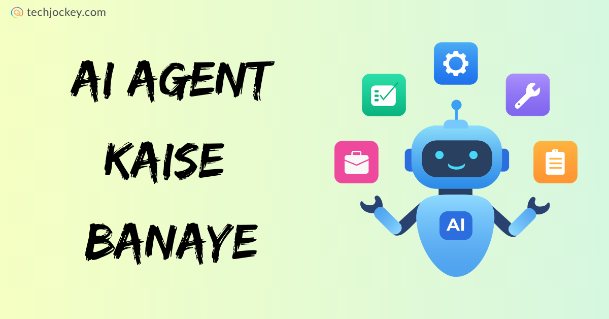 AI Agent Kaise Banaye
