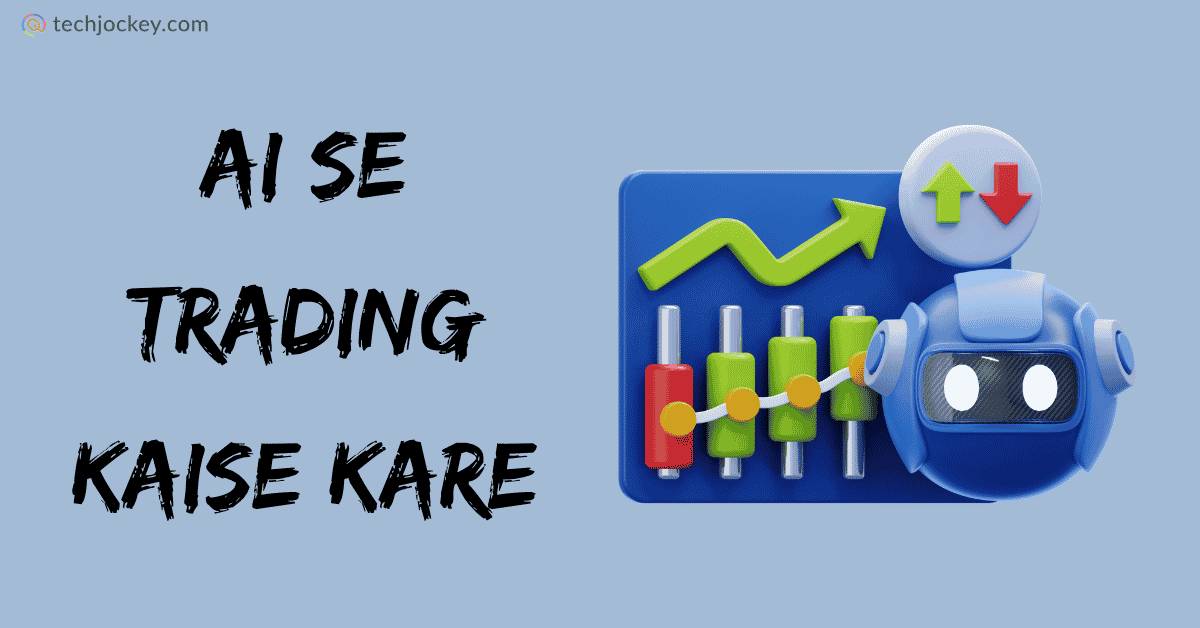 AI Se Trading Kaise Kare