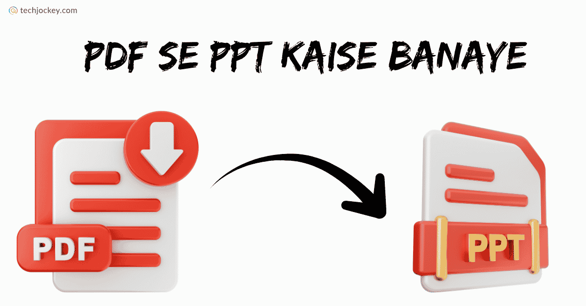 PDF se PPT Kaise Banaye