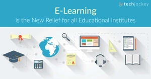 How E-Learning is the New Relief for all Educational Institutes?