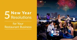 5 New Year Resolutions for Your Restaurant Business