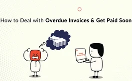 How to Deal with Overdue Invoices & Get Paid Sooner