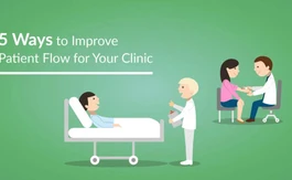 How to Improve Patient Flow for Your Clinic
