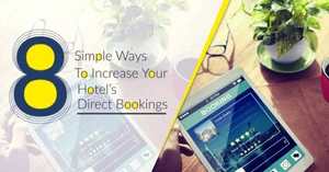 8 Simple Ways to Increase Your Hotel’s Direct Bookings