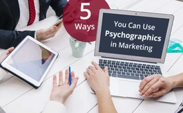 5 Ways You Can Use Psychographics in Marketing