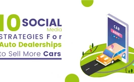 Best Social Media Strategies for Car Dealership to Sell More Cars