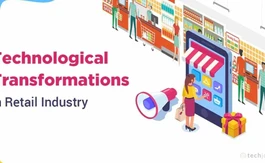 Trending Technological Transformations in Retail Industry