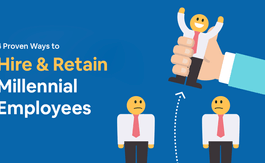 How to Hire & Retain Millennial Employees?