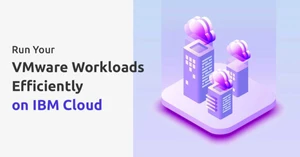 Top Reasons to Choose IBM Cloud for VMware Solutions Top Reasons to Choose IBM Cloud for VMware Solutions