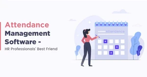 Why is Attendance Management Software the Best Buddy of HR Professionals?