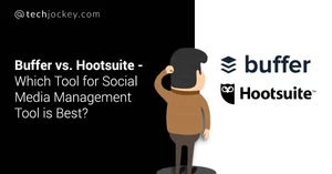 Buffer vs. Hootsuite: Which Tool for Social Media Management Tool is Best?