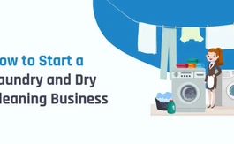 7 Steps to Start a Laundry and Dry Cleaning Business