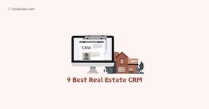 9 Best Real Estate CRM Software for 2025