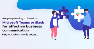 Slack vs Microsoft Teams: Which is Best?