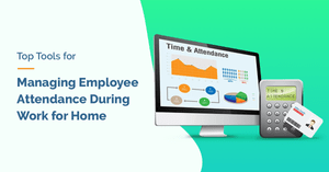 10 Remote Attendance Systems for Managing Employee Attendance During Work From Home 10 Remote Attendance Systems for Managing Employee Attendance During Work From Home