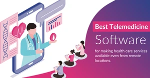 10 Popular Telemedicine Software with Benefits, Features & Applications