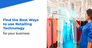 Retail Technology Trends That are Attracting Customers