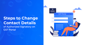 How to Change Contact Details in GST in 5 minutes? Follow These Steps