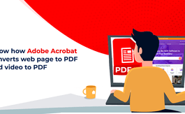 How Adobe Acrobat DC Helps Convert Web Page & Video to PDF
