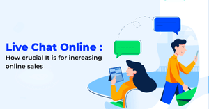 How to Use Live Chat Online & Boost Sales Through Your Website How to Use Live Chat Online & Boost Sales Through Your Website
