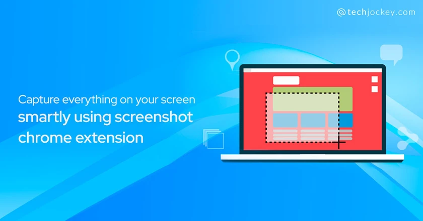 15 Awesome Screenshot Chrome Extensions for Instant Screen Capture-feature image