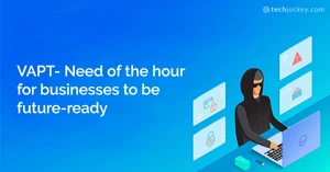 VAPT: Bridging the Gap Between Organizations & their Cyber Security Measures VAPT: Bridging the Gap Between Organizations & their Cyber Security Measures