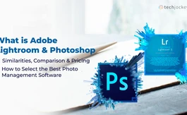 Adobe Lightroom vs Photoshop: Which Photo Editing Software is Best?