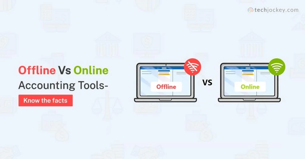 Offline Vs Online Accounting Software A Quick Comparison