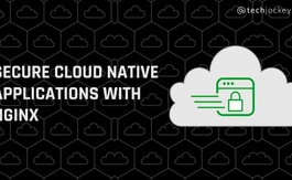How to Accelerate and Secure Cloud-Native Applications with NGINX