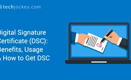 Digital Signature Certificate (DSC): Benefits, Usage & How to Get DSC