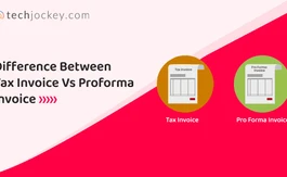 Proforma Invoice Vs Tax Invoice: What's the Difference